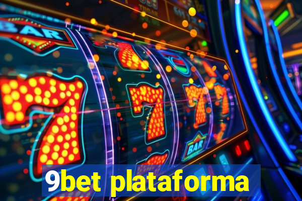 9bet plataforma